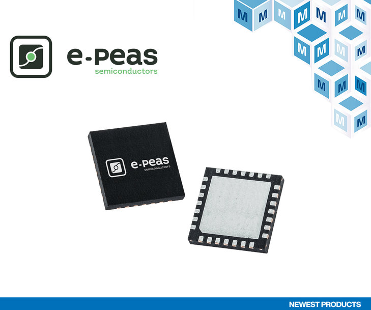 Mouser Electronics ist der erste autorisierte globale Distributor für die Energy-Harvesting-PMICs von e-peas
